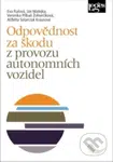 Odpovědnost za škodu z provozu autonomních vozidel - kniha z kategorie Právo
