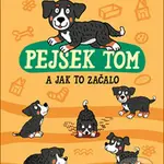 Pejsek Tom a jak to začalo (Obrázkové čtení) - Petr Šulc - kniha z kategorie Pro děti