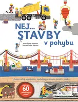 Nej...stavby v pohybu - Anne-Sophie Baumann, Didier Balicevic (ilustrácie) - kniha z kategorie Pro děti
