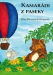 Kamarádi z paseky - Jiřina Balcarová Kislingerová - kniha z kategorie Pohádky