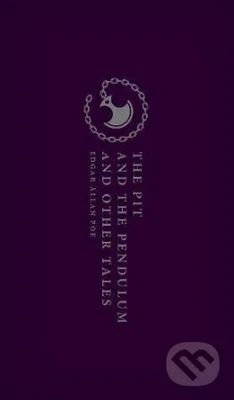 The Pit and the Pendulum and Other Tales - Edgar Allan Poe