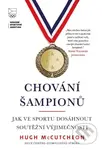 Chování šampionů (Jak ve sportu dosáhnout soutěžní výjimečnosti) - kniha z kategorie Sport