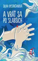 A vráť sa po slabších - Silvia Bystričanová - kniha z kategorie Romantika