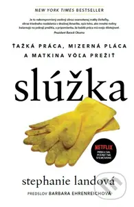Slúžka (Ťažká práca, mizerná pláca a matkina vôľa prežiť) - kniha z kategorie Společenská beletrie