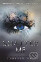 Shatter Me - Tahereh Mafi - kniha z kategorie Sci-fi