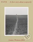 Path (A short story about reciprocity) - Louisa Thomsen Brits - kniha z kategorie Beletrie