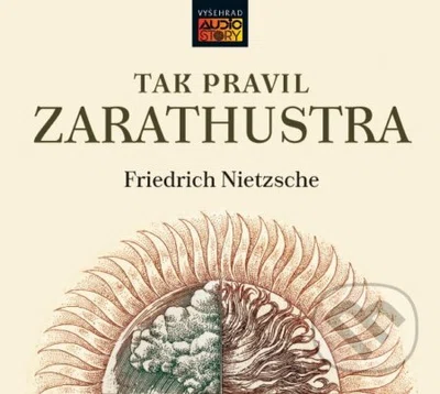 Tak pravil Zarathustra - Friedrich Nietzsche