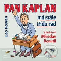 Pan Kaplan má stále třídu rád - Leo Rosten - audiokniha z kategorie Beletrie