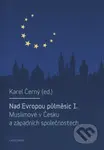 Nad Evropou půlměsíc I. (Muslimové v Česku a západních společnostech) - kniha z kategorie Politologie a politika
