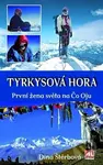 Tyrkysová hora (První žena světa na Čo Oju) - Dina Štěrbová - kniha z kategorie Sport