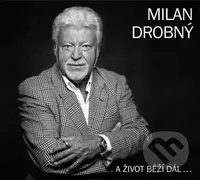 Milan Drobný: A život běží dál... - Milan Drobný