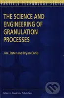 The Science and Engineering of Granulation Processes - kniha z kategorie Odborné a naučné
