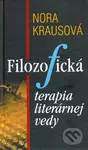 Filozofická terapia literárnej vedy - Nora Krausová - kniha z kategorie Eseje, úvahy a glosy