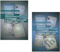 Obchodné zákonodarstvo a podnikanie v Slovenskej republike v rokoch 1939 - 1945 - kniha z kategorie Obchodní právo