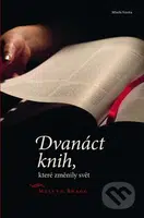 Dvanáct knih, které změnily svět - Melvyn Bragg - kniha z kategorie Beletrie