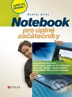 Notebook pro úplné začátečníky - vydání pro Windows 7 - kniha z kategorie Počítače a internet