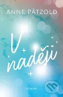 V naději - Anne Pätzold - kniha z kategorie Romantická