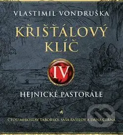 Křišťálový klíč IV. – Hejnické pastorále (2 CD) - Vlastimil Vondruška - audiokniha z kategorie Společenská beletrie