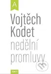 Nedělní promluvy - cyklus A - Vojtěch Kodet - kniha z kategorie Duchovní život