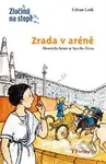 Zrada v aréně (Historické krimi ze Starého Říma) - Anne Wostheinroch, Fabian Lenk - kniha z kategorie Detektivky