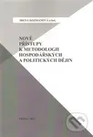 Nové přístupy k metodologii hospodářských a politických dějin - kniha z kategorie Politologie a politika
