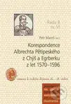 Korespondence Albrechta Pětipeského z Chýš a Egrberku z let 1570–1596 - kniha z kategorie Středověk