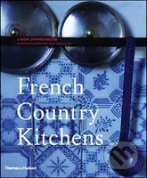 French Country Kitchens - Linda Dannenberg, Guy Bouchet - kniha z kategorie Umění, design a architektura