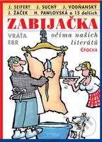 Zabijačka očima našich literátů - Vráťa Ebr - kniha z kategorie Životopisy