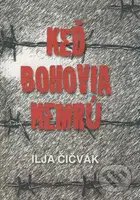 Keď bohovia nemrú - Ilja Čičvák - kniha z kategorie Společenská beletrie