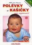 Polévky a kašičky pro nejmenší (Vaříme zdravě pro miminko) - kniha z kategorie Kuchařky