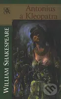 Antonius a Kleopatra - William Shakespeare - kniha z kategorie Drama a divadelní hry