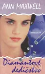 Diamantové dedičstvo - Ann Maxwell - kniha z kategorie Thrillery