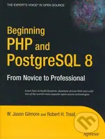 Beginning PHP and PostgreSQL 8 (From Novice to Professional) - kniha z kategorie Odborné a naučné