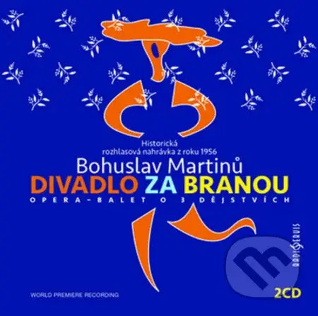 Bohuslav Martinů: Divadlo za branou (2 CD) - Bohuslav Martinů
