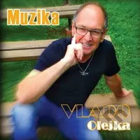 Vlado Olejka: Muzika - Vlado Olejka