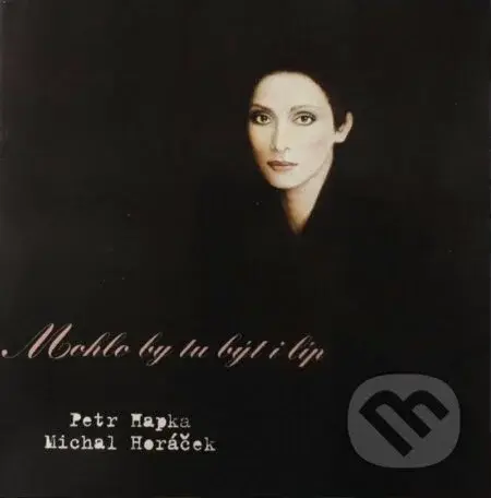 Hapka & Horáček: Mohlo by tu být i líp LP - Petr Hapka, Michal Horáček