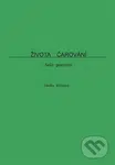 Života čarování (sešit pracovní) - Zdeňka Killarová - kniha z kategorie Psychologie osobnosti