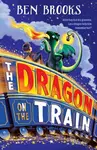 The Dragon on the Train - Ben Brooks