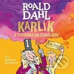 Karlík a továrna na čokoládu - Roald Dahl
