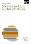 Správní uvážení a jeho přezkum - Barbora Košinárová - kniha z kategorie Odborné a naučné