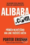 Alibaba.com (Příběh největšího on-line tržiště světa) - Porter Erisman