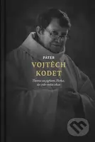 Páter Vojtěch Kodet (Denne sa pýtam Boha, čo odo mňa chce) - kniha z kategorie Duchovní život
