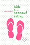 Bůh a neonové žabky - Zuzana Froňková - kniha z kategorie Společenská beletrie