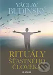 Rituály šťastného člověka - Václav Budinský
