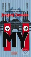 My (Antiutopický román inšpirovaný hrôzami sovietskeho Ruska)
