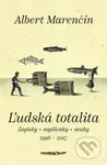 Ľudská totalita (Zápisky, myšlienky, úvahy) - Albert Marenčin - kniha z kategorie Beletrie