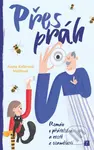 Přes práh (Román o přátelství a cestě z osamělosti) - kniha z kategorie Společenská beletrie