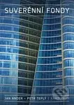 Suverénní fondy - Petr Teplý, Jan Ander - kniha z kategorie Finance