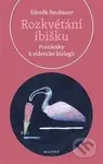 Rozkvétání ibišku (Poznámky k eidetické biologii) - Zdeněk Neubauer - kniha z kategorie Filozofie
