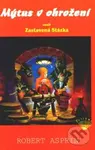 Mýtus v ohrožení aneb Zastavená Stázka - Robert Asprin